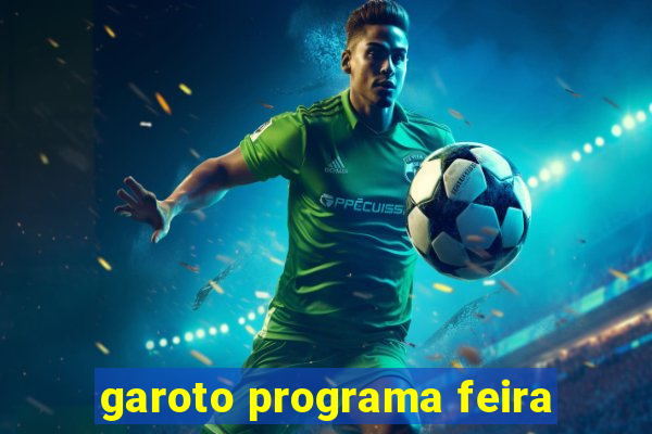 garoto programa feira